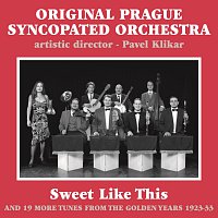 Original Prague Syncopated Orchestra – Sweet Like This
