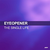 Eyeopener – The Single Life