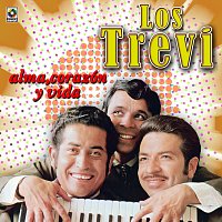 Los Trevi – Alma Corazón Y Vida