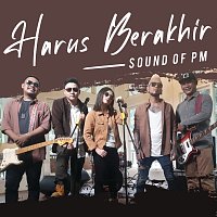 Sound Of PM – Harus Berakhr
