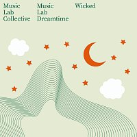 Music Lab Collective, Music Lab Dreamtime – Wicked Dreamtime