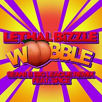 Lethal Bizzle, Spice – Wobble [Seani B Big League Remix]