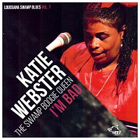 Katie Webster – KATIE WEBSTER - the swamp boogie queen / I'M BAD