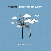 Vassilikos – Sunday Cloudy Sunday