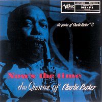 Charlie Parker Quartet – Now’s The Time: The Genius Of Charlie Parker #3