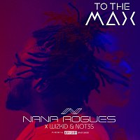 Nana Rogues, WizKid, Not3s – To The Max
