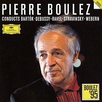 Pierre Boulez conducts Bartók / Debussy / Ravel / Stravinsky / Webern