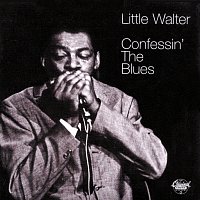 Little Walter – Confessin' The Blues