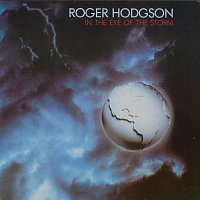Roger Hodgson – In The Eye Of The Storm
