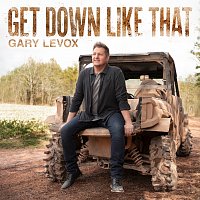 Gary LeVox – Get Down Like That