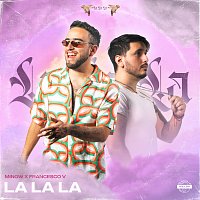 Minow, Francesco V – La La La