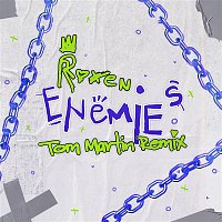 Roxen – Enemies (Tom Martin Remix)