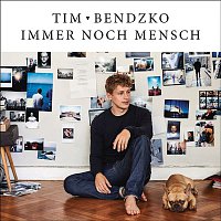 Tim Bendzko – Immer noch Mensch