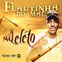 MC Leléto – Flautinha do mal