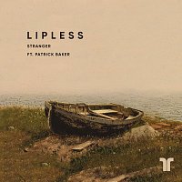 Lipless, Patrick Baker – Stranger