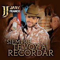 Jary Franco – Siempre Te Voy A Recordar