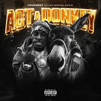 YoungBoy Never Broke Again – Act A Donkey