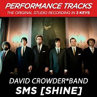 David Crowder Band – SMS (Shine) [Performance Tracks]
