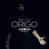 Pápai Joci – Origo (Eurovision Version)