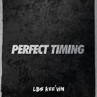 LBS Kee'vin – Perfect Timing