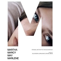 Různí interpreti – Martha Marcy May Marlene [Original Motion Picture Soundtrack]