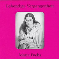 Lebendige Vergangenheit - Marta Fuchs