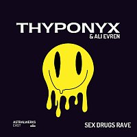 THYPONYX, Ali Evren – Sex Drugs Rave