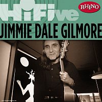 Jimmie Dale Gilmore – Rhino Hi-Five: Jimmie Dale Gilmore