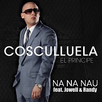 Cosculluela, Jowell & Randy – Na Na Nau [Remix]