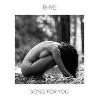 Rhye – Song For You