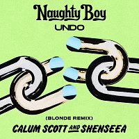 Naughty Boy, Calum Scott, Shenseea – Undo [Blonde Remix]
