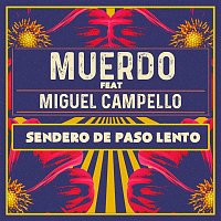 Muerdo – Sendero de paso lento (feat. Miguel Campello)