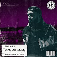 SAMU – Was du willst