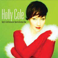 Holly Cole – Baby It's Cold Outside And I Have The Christmas Blues [2022 Remastered]