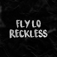 Fly Lo, Mike G – Reckless