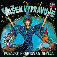 Václav Neckář – Nepil: Vašek vypravuje pohádky Františka Nepila (komplet)
