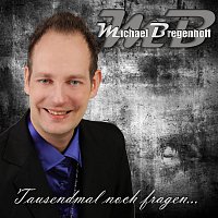 Michael Bregenhoff – Ich will dich tausendmal...