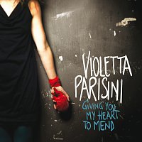 Violetta Parisini – Giving You My Heart To Mend