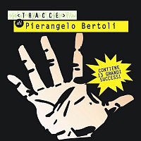 Pierangelo Bertoli – Tracce Di Pierangelo Bertoli