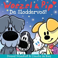Woezel & Pip, Dinand Woesthoff, Claudia de Breij – De Sloddervos!