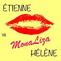 Étienne vs Hélene – Monaliza