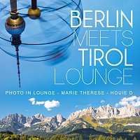 V.A. – Berlin meets Tirol Lounge