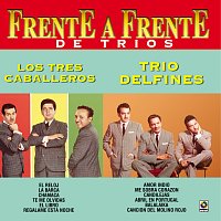 Los Tres Caballeros, Los Delfines – Frente a Frente de Tríos