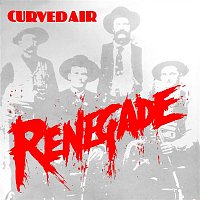 Curved Air – Renegade