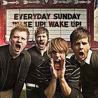 Everyday Sunday – Wake Up! Wake Up!