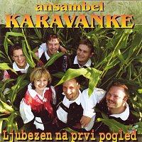 Ansambel Karavanke – Ljubezen na prvi pogled