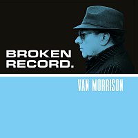 Van Morrison – Broken Record
