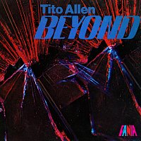 Tito Allen – Beyond