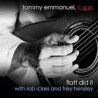 Tommy Emmanuel – Flatt Did It (with Rob Ickes & Trey Hensley)