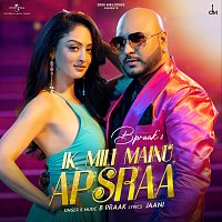 B Praak, Asees Kaur – Ik Mili Mainu Apsraa